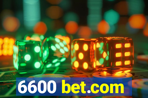 6600 bet.com